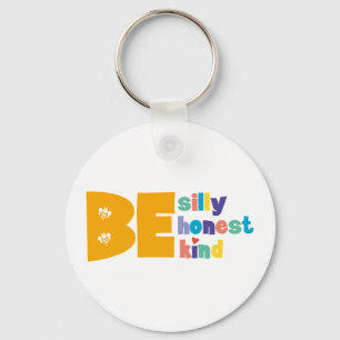 Personalised Be Silly Honest Kind Inspirational Key Ring