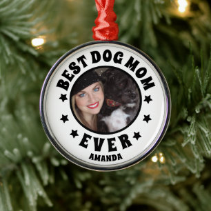 Personalised Best Dog Mum Ever Custom Photo  Metal Ornament