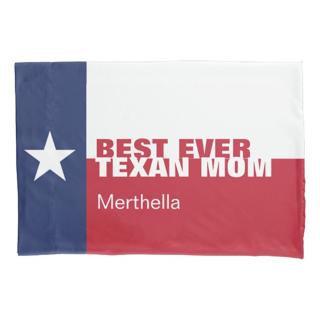 Personalised BEST EVER TEXAN MOM Pillowcase (Front)
