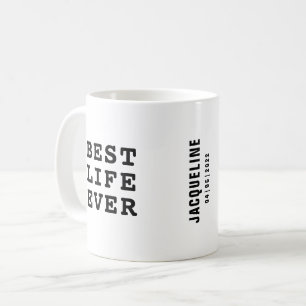 Personalised Best Life Ever Black and White Text Coffee Mug