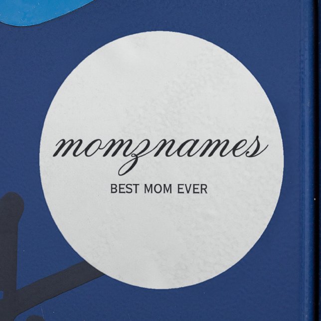Personalised Best Mum Ever Calligraphy Name Classic Round Sticker (Creator Uploaded)