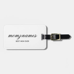 Personalised Best Mum Ever Calligraphy Name Luggage Tag