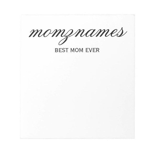 Personalised Best Mum Ever Calligraphy Name Notepad (Front)