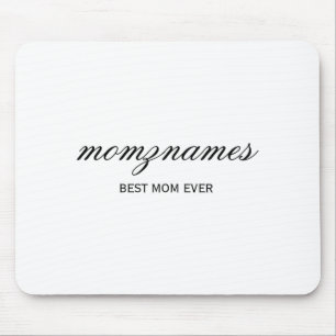 Personalised Best Mum Ever Calligraphy Name T Shir Mouse Pad