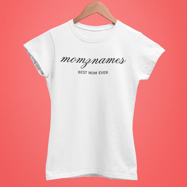 Personalised Best Mum Ever Calligraphy Name T-Shirt (Creator Uploaded)