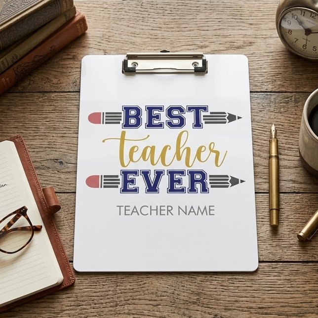 Personalised Best Teacher Ever - Customised Gift Clipboard (Creator Uploaded)