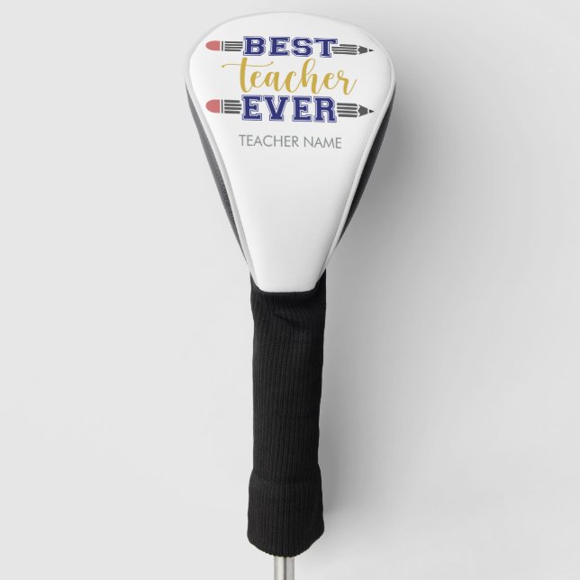 Personalised Best Teacher Ever - Customised Gift Golf Head Cover (Front)