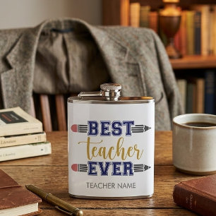 Personalised Best Teacher Ever - Customised Gift Hip Flask