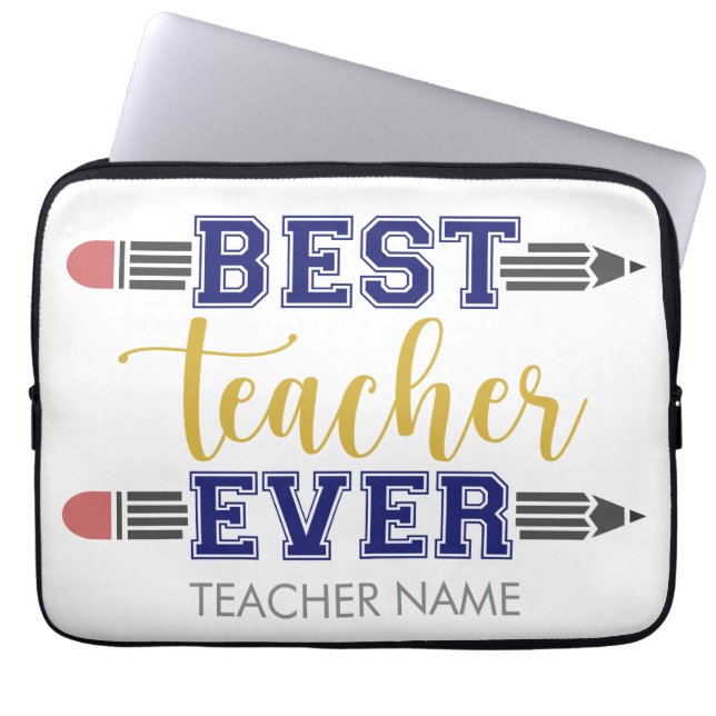 Personalised Best Teacher Ever - Customised Gift Laptop Sleeve (Front)