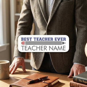 Personalised Best Teacher Ever - Customised Gift Name Tag
