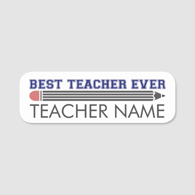 Personalised Best Teacher Ever - Customised Gift Name Tag (Front)
