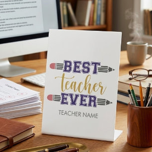 Personalised Best Teacher Ever - Customised Gift Pedestal Sign