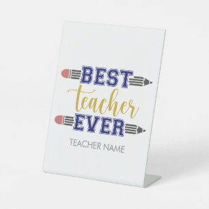 Personalised Best Teacher Ever - Customised Gift Pedestal Sign