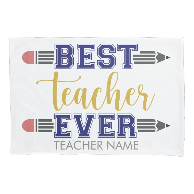 Personalised Best Teacher Ever - Customised Gift Pillowcase (Front)