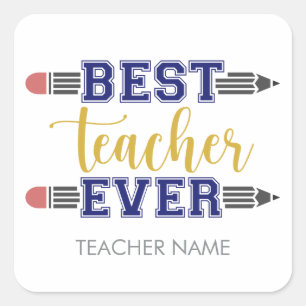 Personalised Best Teacher Ever - Customised Gift Square Sticker