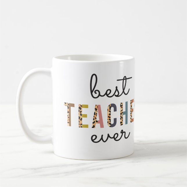 Personalised Best Teacher Ever Gift for Teacher  Coffee Mug (Left)