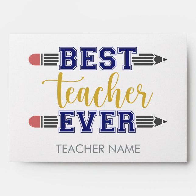 Personalised Best Teacher Ever with Custom Address Envelope (Front)