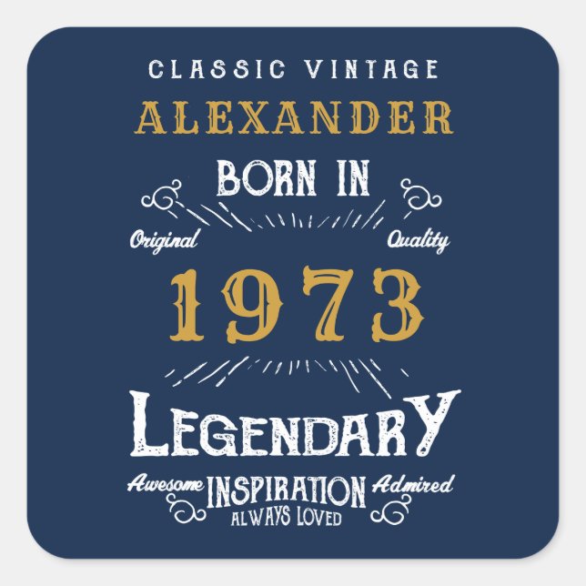 Personalised Birthday 1973 Add Your Name Legendary Square Sticker (Front)