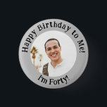Personalised Birthday Photo, Your Picture Badge<br><div class="desc">Personalised Birthday Photo,  Your Picture Badge button
birthday, add a photo, your picture badge, black and white, template dly photograph,  years old name, create your own photo favours, funny happy birthday, </div>