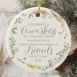 Personalised Boho Wildflower Coworker Christmas Ceramic Ornament<br><div class="desc">Celebrate the special bond with your work friends this holiday season with the Personalised Boho Wildflower Coworker Christmas Ceramic Ornament. This charming ornament features a delightful boho wildflower design, perfect for adding a touch of natural beauty to your coworker’s holiday decorations. The custom personalisation allows you to add a special...</div>