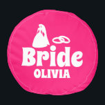 Personalised Bride Bachelorette Pouf<br><div class="desc">Personalised Bride Bachelorette round pouf gift for bride</div>