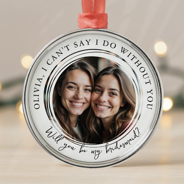 Personalised Bridesmaid Proposal Photo Metal Ornament (Creator Uploaded)
