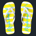 Personalised Bridesmaid Turquoise Yellow Any Colou Thongs<br><div class="desc">Primrose Yellow Elegance and White Stripes with Turquoise Aqua Blue Font - Change Yellow and Teal Font to Any Colour by clicking customise/edit. And say anything you want.  Make these one of a kind flip flops that have YOUR message on them.  Be the talk of the beach!</div>