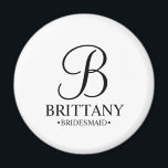 Personalised Bridesmaid's Name and Monogram Magnet<br><div class="desc">Elegant Black and White Personalised Bridesmaid Gifts
featuring personalised monogram in black elegant script font style with bridesmaid's name and title in classic serif font style on white background.

Also perfect for groomsmen,  best man,  father of the bride,  maid of honour,  flower girl,  mother of the bride and more.</div>