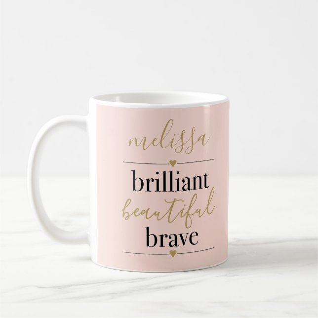 Personalised Brilliant Beautiful Brave Blush Pink Coffee Mug (Left)