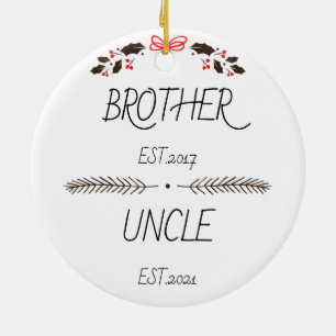 Personalised Brother to Uncle Est Custom Year Ceramic Ornament