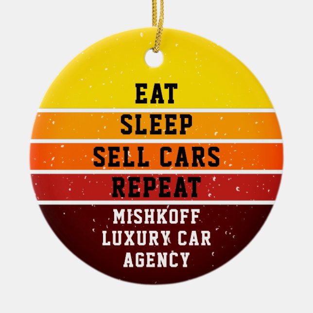Personalised Car Auto Sales  Eat Sleep Repeat Ceramic Ornament (Front)