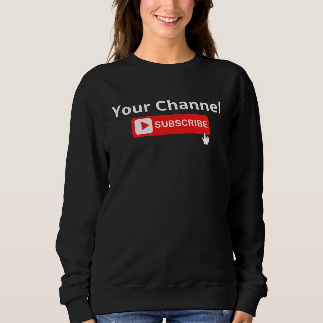 Personalised Channel Subscribe  Sweatshirt (Front)