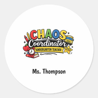Personalised Chaos Coordinator Teacher Classic Round Sticker