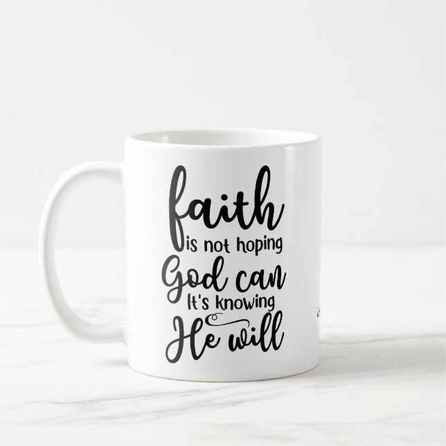 Personalised Christian Faith Knowing God Will Coffee Mug (Left)