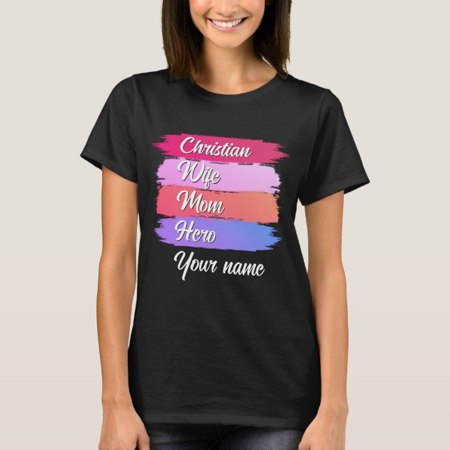 Personalised CHRISTIAN WIFE MOM HERO T-Shirt (Front)