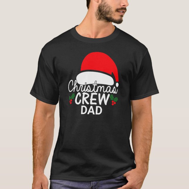 Personalised Christmas Crew Dad Santa Hat Family T-Shirt (Front)