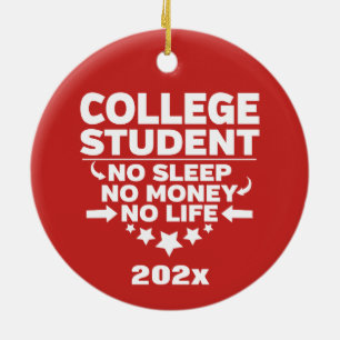 Personalised College Student No Sleep Money Life Ceramic Ornament