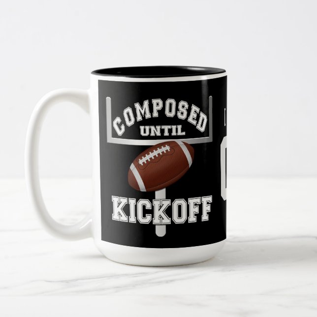Personalised Composed Until Kickoff Football Humou Two-Tone Coffee Mug (Left)