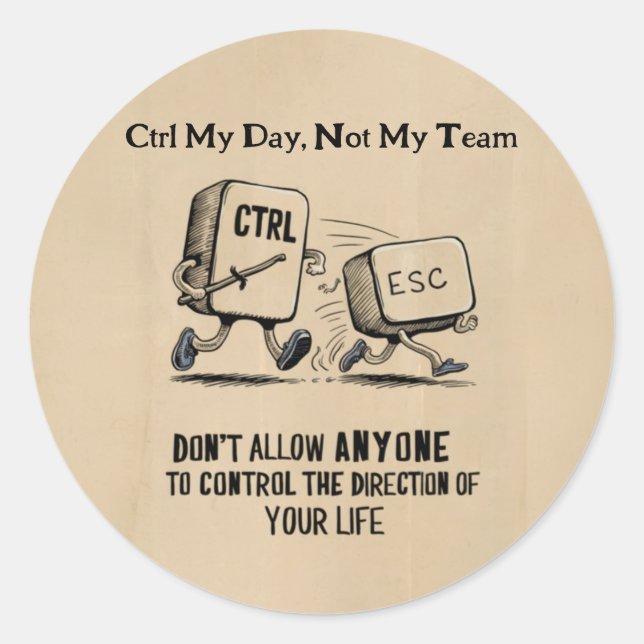 Personalised Ctrl My Day Not My Team Sticker (Front)