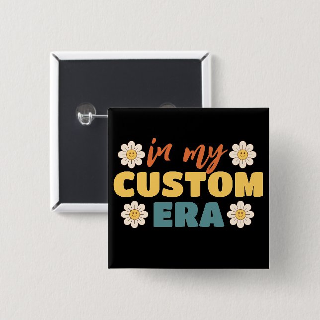 Personalised Custom Text In My Era 15 Cm Square Badge (Front & Back)