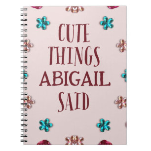 Personalised Cute Things My Daughter Said Notebook