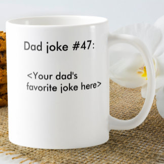 Personalised Dad Joke Funny Black & White Joke Coffee Mug