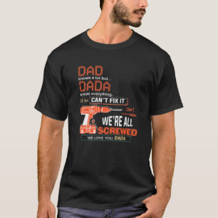 Personalised Dad Knows Alot But Dada Knows Everyth T-Shirt