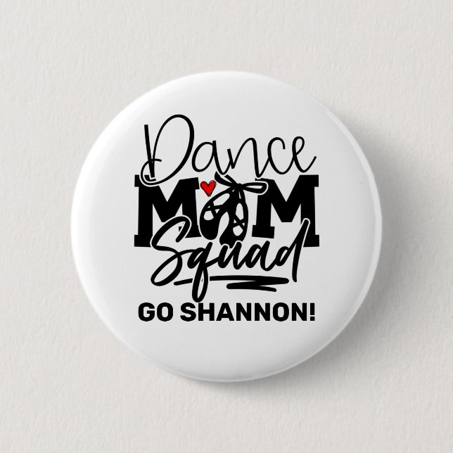 Personalised Dance Mum Squad 6 Cm Round Badge (Front)