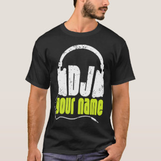 Personalised DJ Any Name club disc jockey music mo T-Shirt