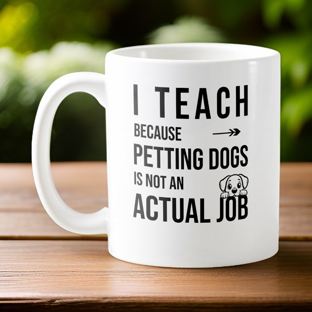 Personalised Dog Lover Teacher I Teach Because Coffee Mug (Creator Uploaded)