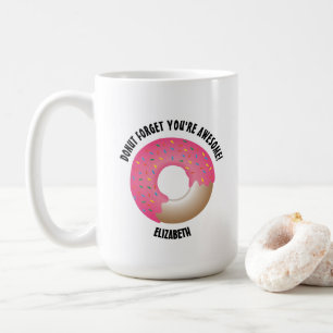 Personalised Doughnut forget you're awesome Coffee Mug