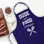 Personalised Dude with the Food Navy Blue Grilling Apron<br><div class="desc">The perfect apron for the guy who loves to grill. Two crossed spatulas appear silhouetted in white under the words "Dude with the Food" in white on a navy blue background. Personalise it with his name in retro script. Makes an ideal birthday or Father's Day gift.</div>