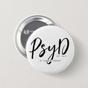 Personalised Elegant PsyD Doctor of Psychology 6 Cm Round Badge