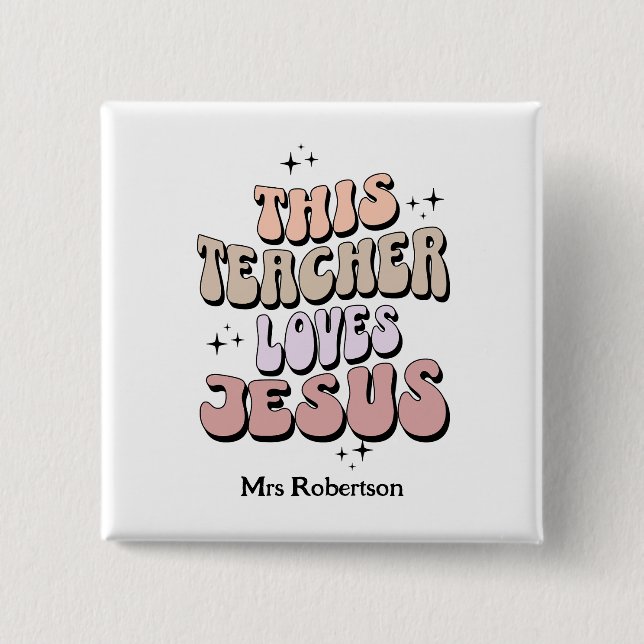 Personalised faith retro teacher appreciation  15 cm square badge (Front)